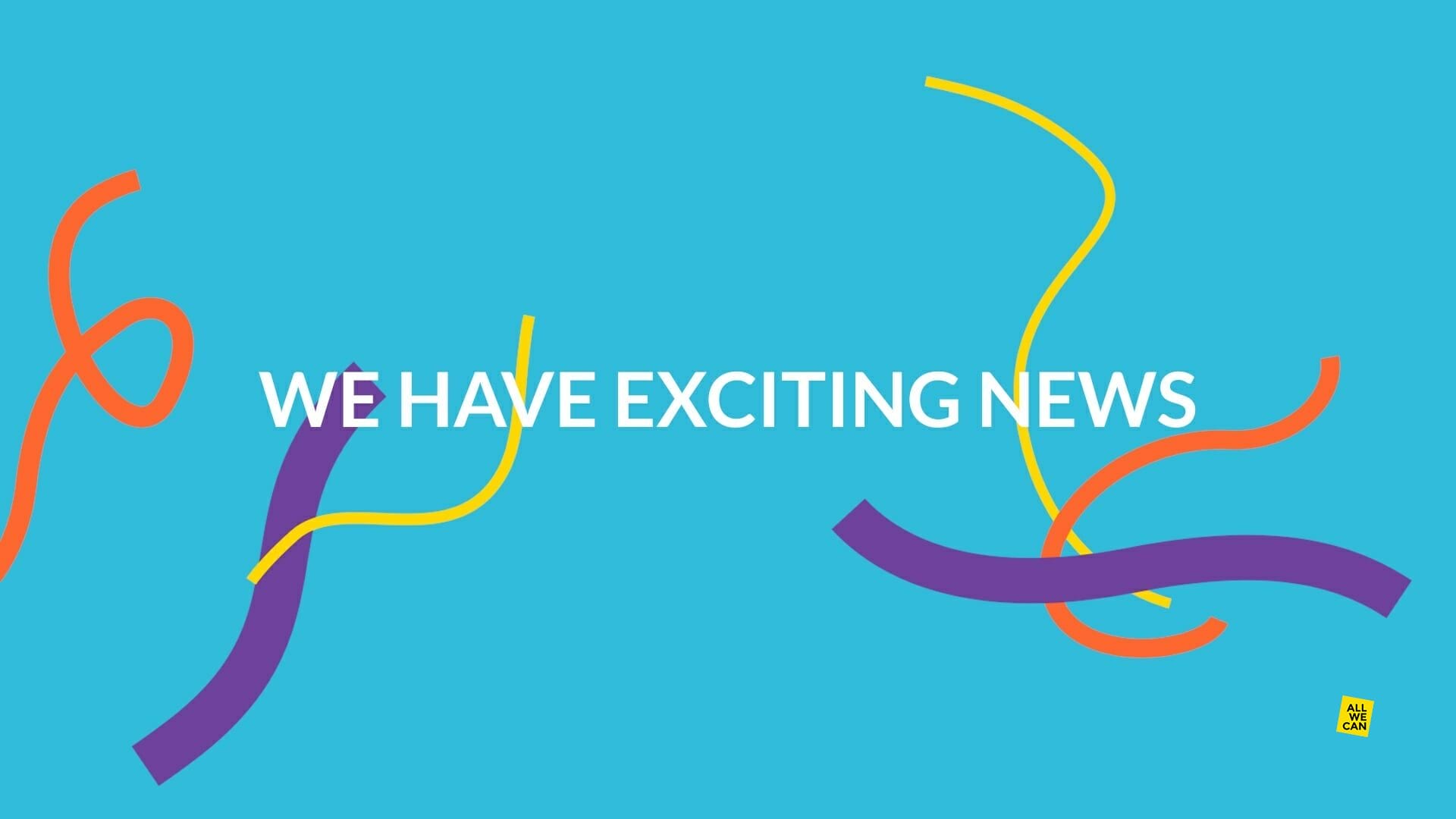 Text reads 'we have exciting news' on a blue background with ribbon graphics.